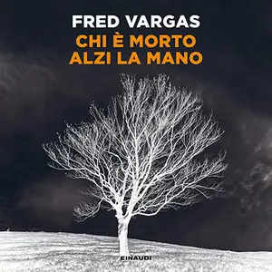 «Chi è morto alzi la mano? I Tre Evangelisti - Vol. 1» by Fred Vargas