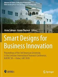 Smart Designs for Business Innovation: Proceedings of the 3rd American University in the Emirates International Research