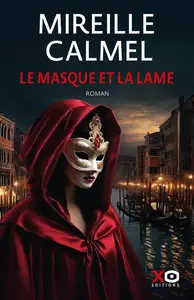 Mireille Calmel, "Le masque et la lame"