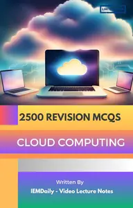 2500 Revision MCQs on Cloud Computing