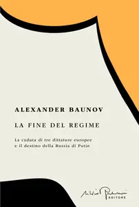 Alexander Baunov - La fine del regime