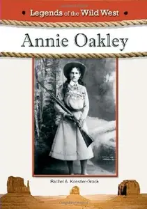 Annie Oakley (Legends of the Wild West)