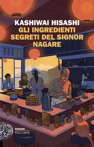 Gli ingredienti segreti del signor Nagare - Kashiwai Hisashi