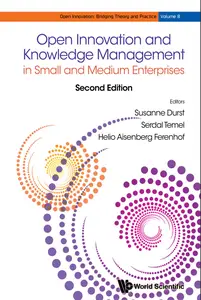 Open Innovation And Knowledge Management In Small And Medium Enterprises (2nd Edition)