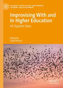 Improvising With and In Higher Education: All Together Now