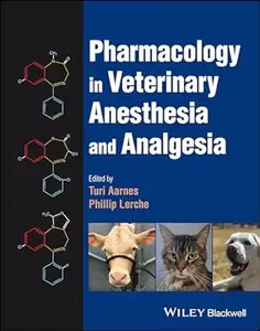 Pharmacology in Veterinary Anesthesia and Analgesia