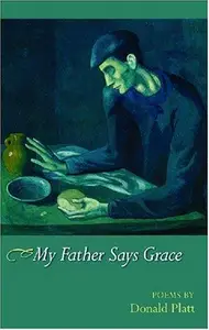 My Father Says Grace : Poems