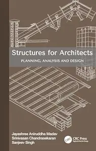 Structures for Architects: Planning, Analysis and Design