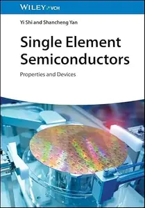 Single Element Semiconductors: Properties and Devices