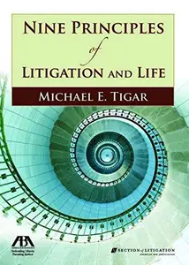 Nine Principles of Litigation and Life