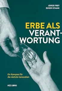 Erbe als Verantwortung: Ein Kompass für die nächste Generation