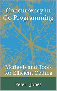 Concurrency in Go Programming: Methods and Tools for Efficient Coding