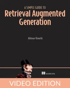 A Simple Guide to Retrieval Augmented Generation, Video Edition