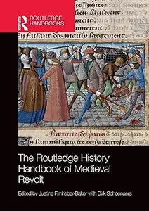 The Routledge History Handbook of Medieval Revolt