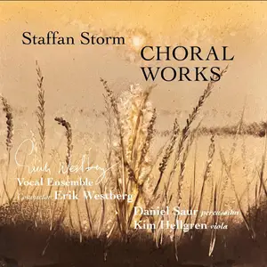 Erik Westberg Vokalensemble &-Staffan Storm - Choral Works (2025) [Official Digital Download 24/96]