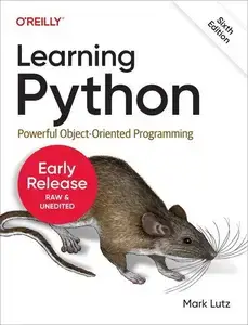 Learning Python: Powerful Object-Oriented Programming, 6th Edition (Early Release)