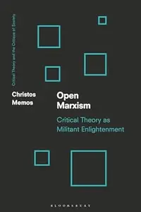 Open Marxism: Critical Theory as Militant Enlightenment