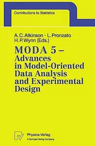 MODA 5 — Advances in Model-Oriented Data Analysis and Experimental Design: Proceedings of the 5th International Workshop in Mar