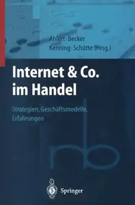 Internet & Co. im Handel: Strategien, Geschäftsmodelle, Erfahrungen