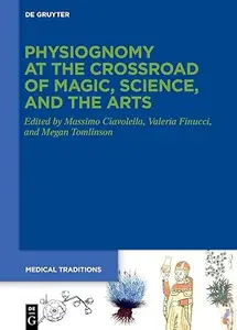 Physiognomy at the Crossroad of Magic, Science, and the Arts