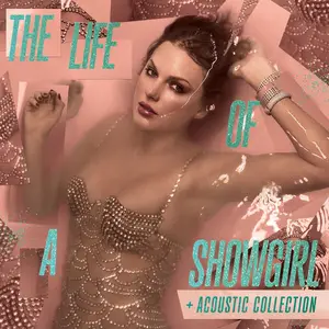 Taylor Swift - The Life of a Showgirl + Acoustic Collection (2025)
