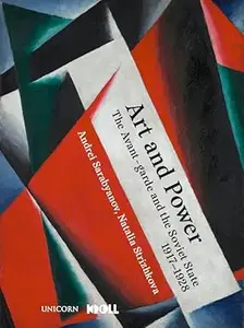 Art and Power: The Avant-garde and the Soviet State 1917-1928