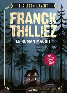 Franck Thilliez, "Le roman maudit - Thriller de l'Avent : 24 chapitres à ouvrir avant Noël"