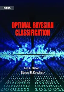 Optimal Bayesian Classification