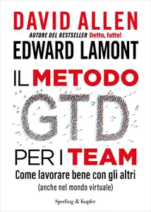 David Allen, Edward Lamont - Il metodo GTD per i team