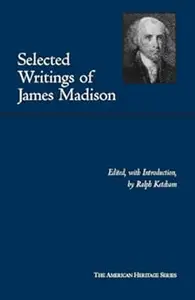 Selected Writings of James Madison