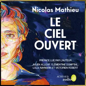 Nicolas Mathieu, "Le ciel ouvert"