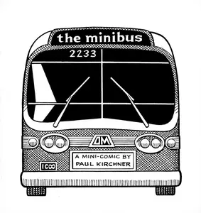 The Minibus-A Mini-Comic by Paul Kirchner 2025 c2c phillywilly