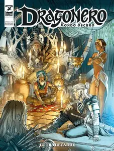 Dragonero N.143 - Mondo Oscuro 30 - Le Trahecarde (SBE Aprile 2025)