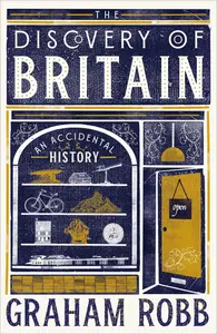 The Discovery of Britain: An Accidental History