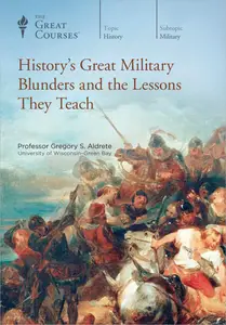 TTC Video - History's Great Military Blunders and the Lessons They Teach
