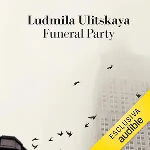 «Funeral party» by Ludmila Ulitskaya