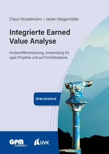 Integrierte Earned Value Analyse - Claus Hüsselmann & Janek Hergenröder