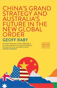 China's Grand Strategy and Australia's Future in the New Global Order