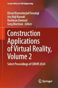 Construction Applications of Virtual Reality, Volume 2