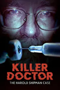 Killer Doctor: The Harold Shipman Case (2023)