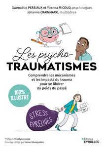 Les psychotraumatismes - Gwénaëlle Persiaux, Yoanna Micoud