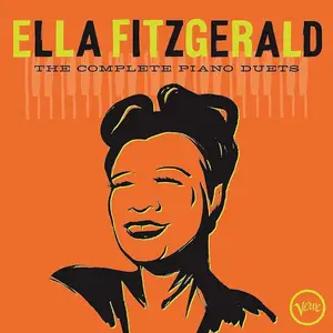 Ella Fitzgerald - The Complete Piano Duets (2020) {Repost}