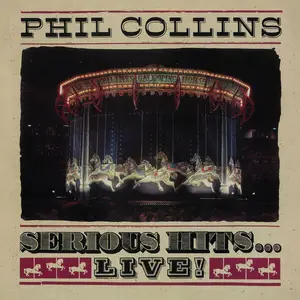 Phil Collins - Serious Hits...Live! (Remastered) (1990/2019)