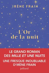Irène Frain, "L'or de la nuit"