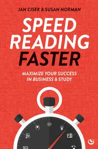 Speed Reading Faster: Maximize Your Success in Business & Study