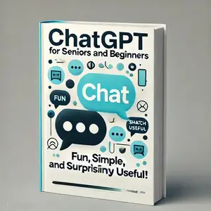 ChatGPT for Seniors and Beginners