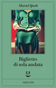 Muriel Spark - Biglietto di sola andata