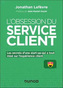 L'obsession du service client (2e édition) - Jonathan Lefèvre