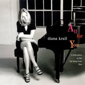 Diana Krall - All For You: A Dedication To The Nat King Cole Trio (1996/2013) [DSD64 + Hi-Res FLAC]