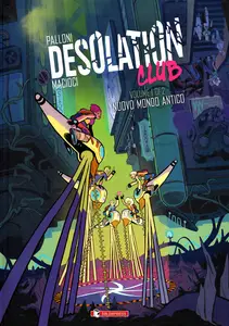 Maestro - Desolation Club - Volume 1 - Nuovo Mondo Antico